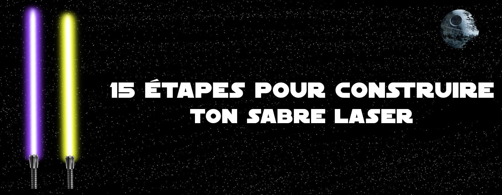 15 étapes pour construire un sabre laser